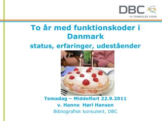 To år med funktionskoder i Danmark status, erfaringer, udeståender