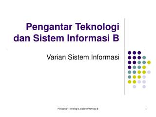 Pengantar Teknologi dan Sistem Informasi B