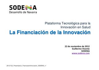 Plataforma Tecnológica para la Innovación en Salud La Financiación de la Innovación