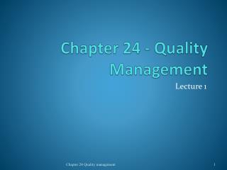 Chapter 24 - Quality Management