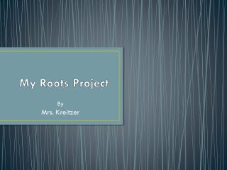 My Roots Project