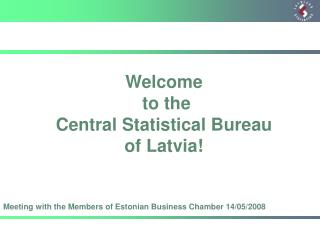 Welcome to the Central Statistical Bureau of Latvia!