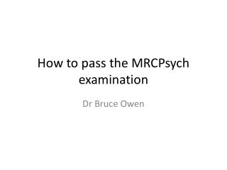How to pass the MRCPsych examination