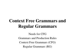 Context Free Grammars and Regular Grammars