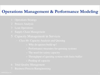 1	Operations Strategy 2	Process Analysis 3	Lean Operations 4	Supply Chain Management