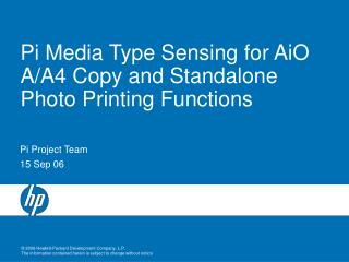 Pi Media Type Sensing for AiO A/A4 Copy and Standalone Photo Printing Functions
