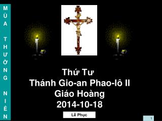Thứ Tư Thánh Gio-an Phao-lô II Giáo Hoàng 2014-10-18