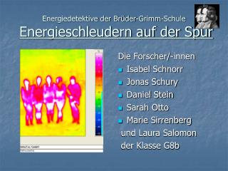 Energiedetektive der Brüder-Grimm-Schule Energieschleudern auf der Spur