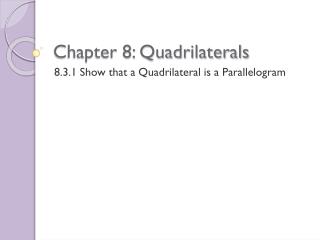 Chapter 8: Quadrilaterals