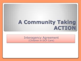 A Community Taking ACTION