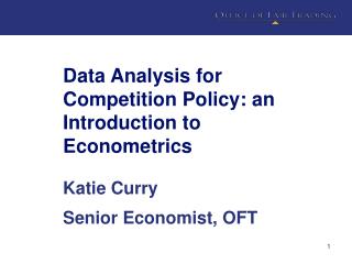 Data Analysis for Competition Policy: an Introduction to Econometrics