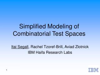 Simplified Modeling of Combinatorial Test Spaces