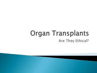 Organ Transplants
