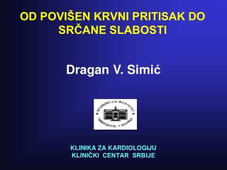 OD POVIŠEN KRVNI PRITISAK DO SRČANE SLABOSTI