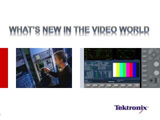 What’s New in the Video World