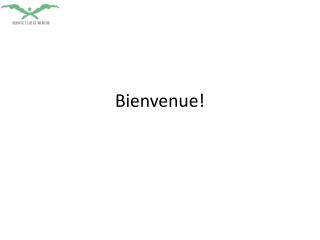 Bienvenue!