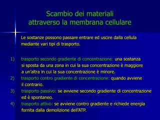 Scambio dei materiali attraverso la membrana cellulare