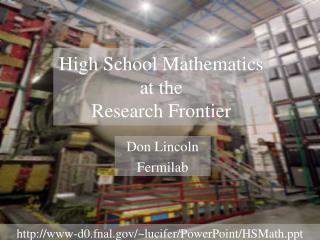 High School Mathematics at the Research Frontier