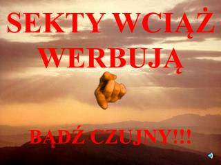 SEKTY WCIĄŻ WERBUJĄ