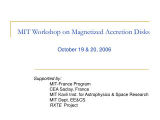 MIT Workshop on Magnetized Accretion Disks