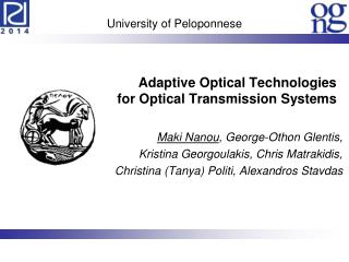 Adaptive Optical Technologies for Optical Transmission Systems