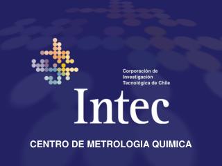 CENTRO DE METROLOGIA QUIMICA