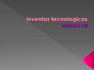 Inventos tecnologicos