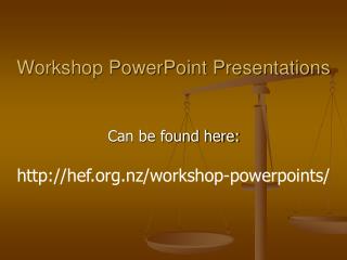 Workshop PowerPoint Presentations