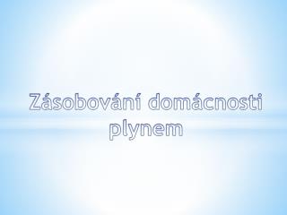 Zásobování domácnosti plynem