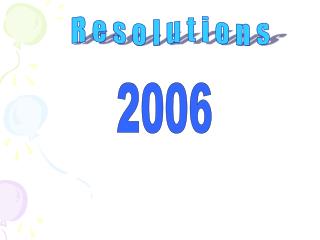 Resolutions