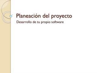 Planeación del proyecto