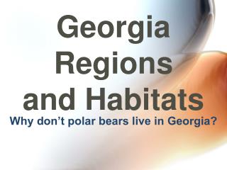 Georgia Regions and Habitats