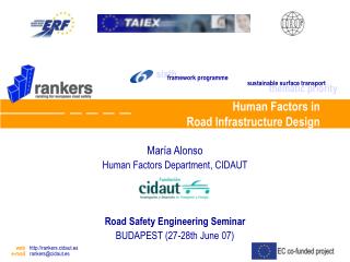 María Alonso Human Factors Department, CIDAUT Road Safety Engineering Seminar