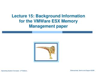 Lecture 15: Background Information for the VMWare ESX Memory Management paper