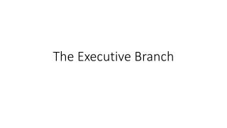 The Executive Branch