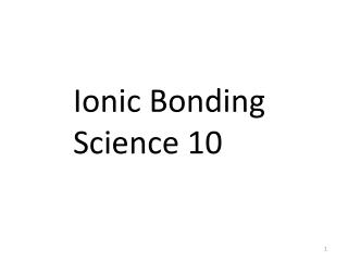 Ionic Bonding Science 10