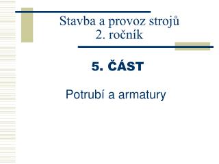 Stavba a provoz strojů 2. ročník