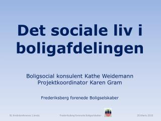 Det sociale liv i boligafdelingen