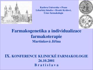 Farmakogenetika a individualizace farmakoterapie Martínková Jiřina
