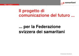 Il progetto di comunicazione del futuro ...