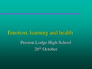 Emotion, learning and health