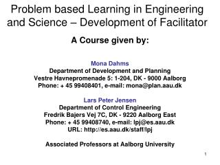 Problem based Learning in Engineering and Science – Development of Facilitator