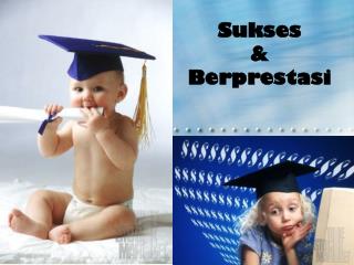 Sukses &amp; Berprestasi