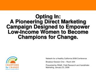 Network for a Healthy California 2008 Conference Breakout Session One – Room 204