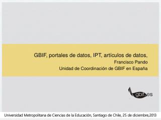 GBIF, portales de datos, IPT, artículos de datos, Francisco Pando
