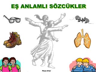 EŞ ANLAMLI SÖZCÜKLER