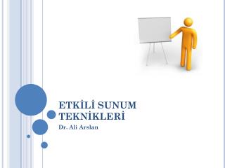 ETKİLİ SUNUM TEKNİKLERİ