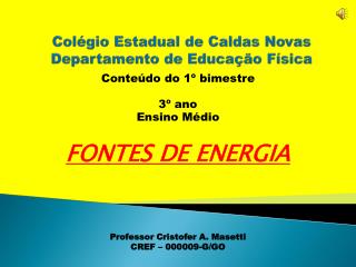 Colégio Estadual de Caldas Novas Departamento de Educação Física