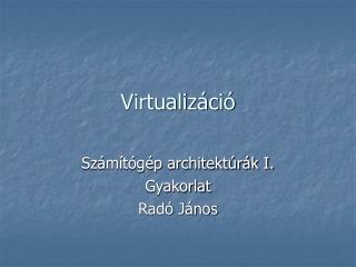 Virtualizáció