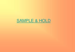 SAMPLE &amp; HOLD